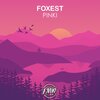 Foxest、FREEMUSICWAVE - Pinki