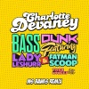 Charlotte Devaney、Lady Leshurr、Ms Banks、Tigermonkey、Fatman Scoop - Bass Dunk (Tigermonkey Edit Ms Banks Remix Original|Explicit)