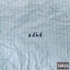 Pichilín - adhd (Explicit)