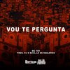Mc Toy、DJ Buiu、DJ LD de Realengo - Vou Te Pergunta (Explicit)