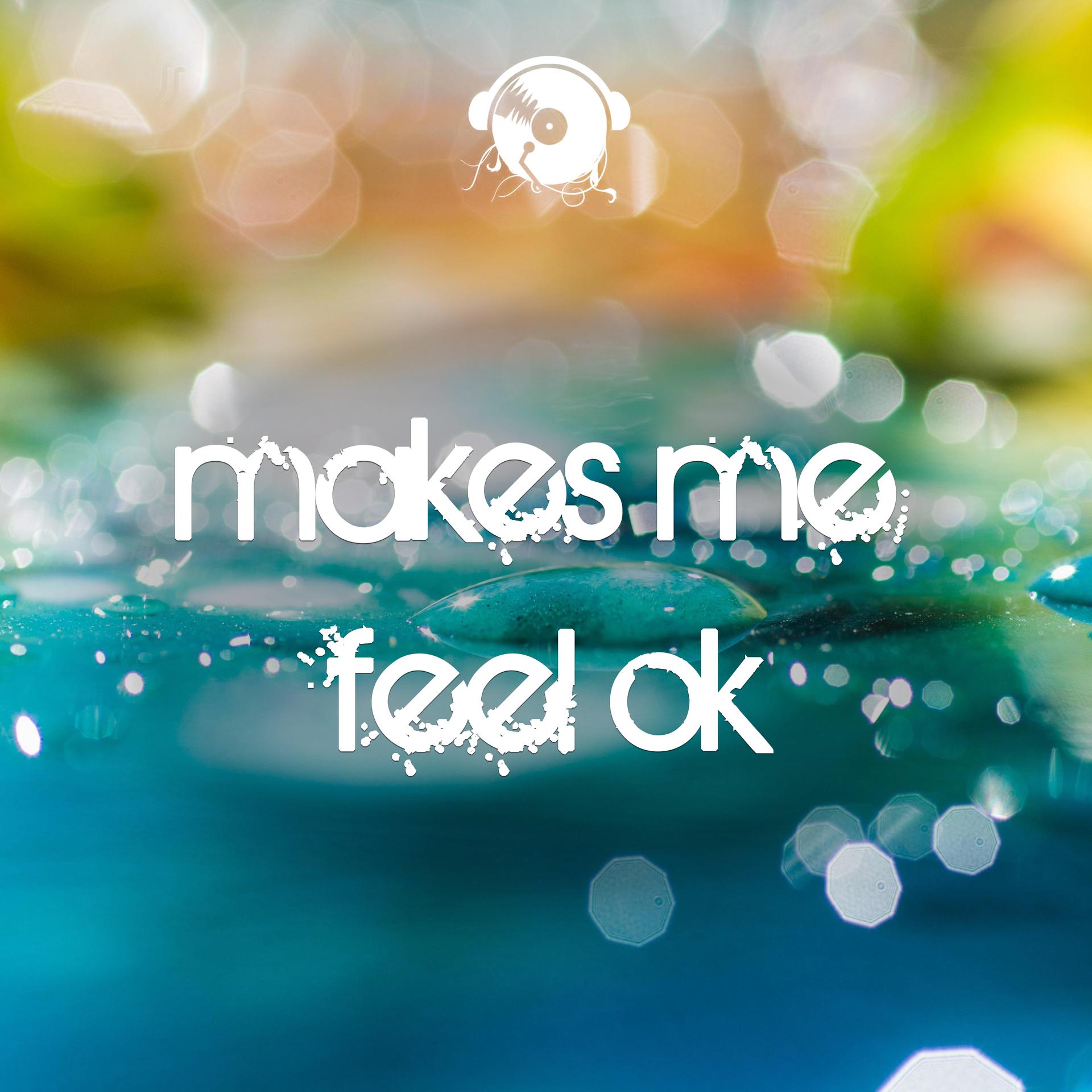 Marcus Koch - Makes Me Feel Ok