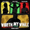 Manny Norté、Stalk Ashley、Tiana Major9、Ayra Starr《Worth My While (Explicit)》[MP3/LRC]