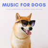 Music for Dogs Playlist、Music For Dogs Peace、Soothing Air - Relaxed Dogs