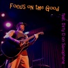 Jeremy Abbott、Dirty D《Focus on the Good (feat. Dirty D)(Saxaphone Version)》[MP3/LRC]