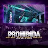 Mickey Iriarte、Benito The Producer、Juanda Efecto、DJ Wilson - Prohibida (En vivo)(feat. Mickey Iriarte, Dj Wilson & Juanda Efecto)