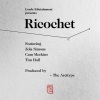 Leedz Edutainment、Zola Simone、Cam Meekins、tim hall、The Arcitype - Ricochet (feat. Zola Simone, Cam Meekins, Tim Hall & The Arcitype|Explicit)