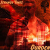 Durden - Strange Times (Explicit)