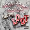 XPLICIT707、Count Salaz、Pat Rich、Xplicit - FOR THE LOOT (Explicit)