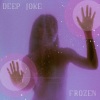 Deep Joke - Frozen (Cut Version)