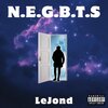 LeJond - N.E.G.B.T.S (Explicit)