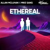 Allan McLuhan、Mike Sang - Ethereal