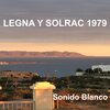 Sonido Blanco、Guitarra Ángel Valdivia - Legna y Solrac 1979 (feat. Guitarra Ángel Valdivia)