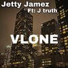 Jetty Jamez、J Truth - VLONE (feat. J truth)(Explicit)