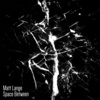 matt lange、Deniz Reno《Space Between》[MP3/LRC]