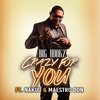 Big Hookz、Nakuu、Maestro Don - Crazy For You