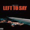 Tutti、Vincent DeLucia - Left To Say (Explicit)