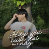 Marr D - Hãy Yêu Cuộc Đời Này