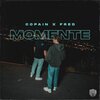 Copain、Fred - Momente