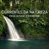 1 Hora de Meditação、Ambiente、Momento - Correntes De Água