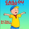 Dj Taj、Tricks - CAILLOU ANTHEM PT 3 (Explicit)
