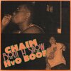 Chaim、HvO Boof - Bout a Show (feat. HvO Boof)(Explicit)