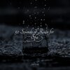 Nature Sounds for Concentration、Rain Sounds Sleep、Echoes Of Nature - Windy, Gentle Rains