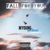 Myoung、Bino Rideaux、Chowdawg1.5 - Fall For You (feat. Bino Rideaux & ChowDawg1.5)(Explicit)