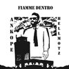 Ankope、Hell Motz - Fiamme Dentro (feat. Hell Motz)(Explicit)