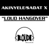 Akinyele、Sadat X《Loud Hangover》[MP3/LRC]