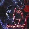 Red M、Red M+ - On My Mind (Slowed & Reverbed)