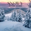 Mothers Nature Music Academy、White Noise Universe《Natural Winter Sounds》[MP3/LRC]