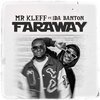 Mr Kleff、1da Banton - Faraway
