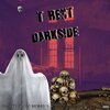 T Rent、Trent Courtney - DarkSide (Explicit)