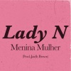 Lady N、Hellas - Menina Mulher