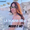 Mixio、Iry - La Buena Vida