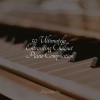 Restaurant Background Music、Concentrate with Classical Piano、Anti Stress - Memories at the Lake