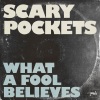 Scary Pockets、Swatkins - What a Fool Believes