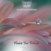 Sleepybutterfly - Flower For Friends