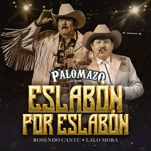 Palomazo Norteño、Rosendo Cantu、lalo mora - Eslabón Por Eslabón (En Vivo Desde El Domo Care)