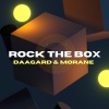 Daagard、Morane - Rock the Box - Original Radio Mix (Radio Mix)