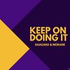 Daagard、Morane - Keep on doing it - Original Radio Mix