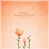 Whale Whale - 조용히 피어난 꽃 (A flower blooming quietly)
