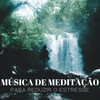 1 Hora de Meditação、Ruído branco、Pensamento Positivo - Sonidos Ambiente
