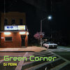DJ FERN - Green Corner