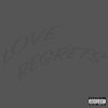 BLC - LOVE REGRETS (Explicit)