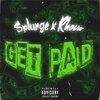 Rhova、SPLURGE - Get Paid (feat. Splurge)(Explicit)