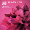 Russell G、Shadow Of Two《Neon (Radio Edit)》[MP3/LRC]