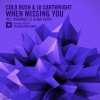 Cold Rush、Jo Cartwright - When Missing You (Radio Edit)