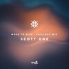 Scott Doe - More To Give (Chillout Mix)