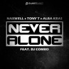 Naxwell、Alba Kras、DJ Combo、Tony T - Never Alone